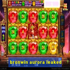 bronwin aurora leaked